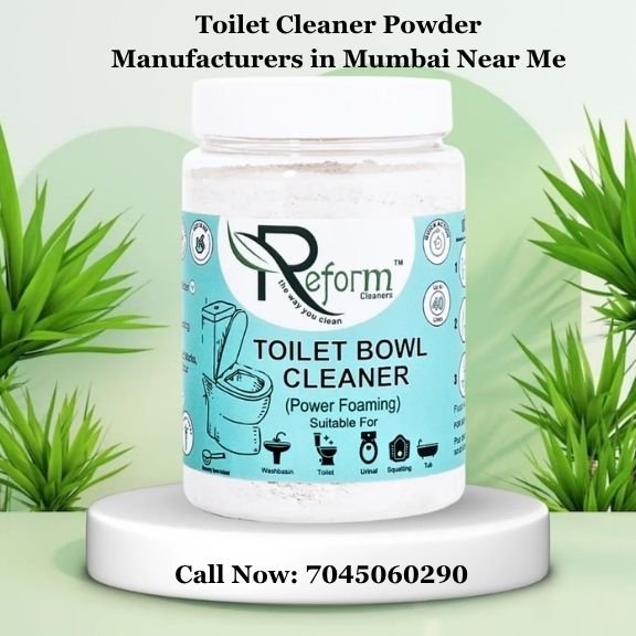 Toilet Cleaner Powder Manufacturers in Mumbai Near Me
